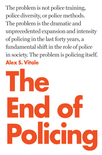 The End Of Policing by Alex S.Vitale